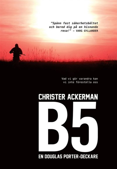 Cover for Christer Ackerman · B5 : en Douglas Porter-deckare (ePUB) (2012)