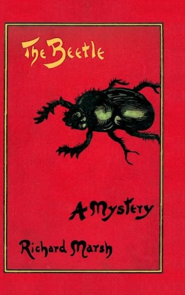 Cover for Richard Marsh · The Beetle: A Mystery (Hardcover Book) [2nd edition] (2019)