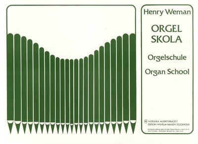 Cover for Henry Weman · Orgelskola / Orgelschule / Organ School (Buch) (2020)