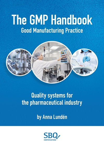 Cover for Anna Lundén · The GMP Handbook : quality systems for the pharmaceutical industry (Book) (2024)