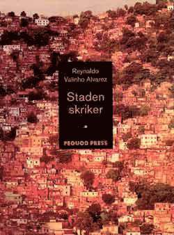 Cover for Reynaldo Valinho Alvarez · Staden skriker (Book) (1997)