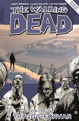 Cover for Robert Kirkman · The Walking Dead: The Walking Dead volym 3. I tryggt förvar (Book) (2012)