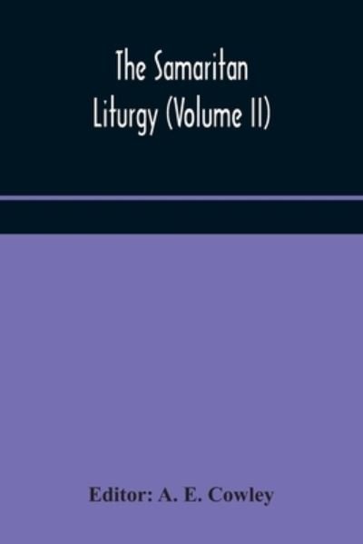 Cover for A E Cowley · The Samaritan Liturgy (Volume II) (Taschenbuch) (2020)