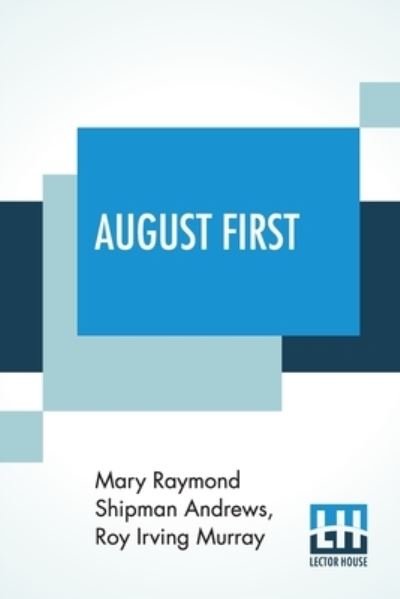 Cover for Mary Raymond Shipman Andrews · August First (Paperback Book) (2021)