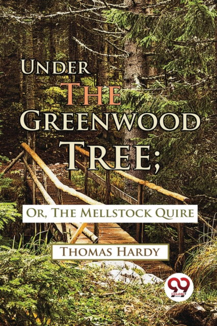 Cover for Thomas Hardy · Under the Greenwood Tree : Or, the Mellstock Quire (Paperback Book) (2023)