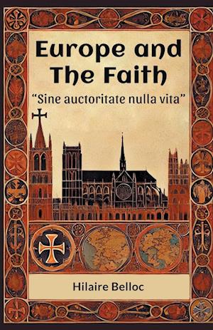 Cover for Hilaire Belloc · Europe and the Faith Sine auctoritate nulla vita (Edition2024) (Paperback Book) (2024)