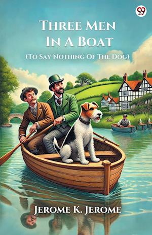 Cover for Jerome K Jerome · Three Men In A Boat (To Say Nothing Of The Dog) (Edition1) (Paperback Book) (2025)