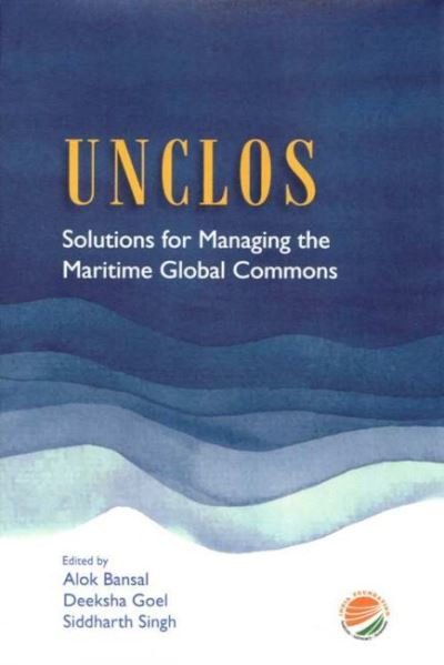 Cover for Alok Bansal · UNCLOS: Solutions for Managing the Maritime Global Commons (Hardcover Book) (2024)