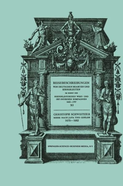 Cover for Christoph Schweitzer · Reise Nach Java Und Ceylon 1675-1682 - Reisebeschreibungen Von Deutschen Beamten Und Kriegsleuten I (Paperback Book) [Softcover Reprint of the Original 1st 1931 edition] (1931)