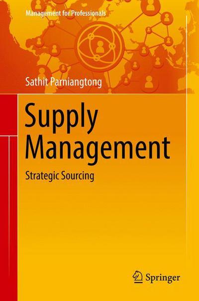 Cover for Sathit Parniangtong · Supply Management: Strategic Sourcing - Management for Professionals (Hardcover Book) [1st ed. 2016 edition] (2016)