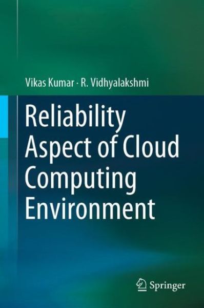 Cover for Kumar · Reliability Aspect of Cloud Computing Environment (Book) [1st ed. 2018 edition] (2018)