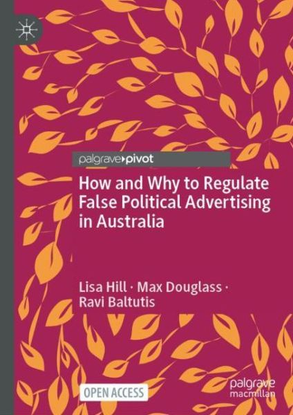 Cover for Lisa Hill · How and Why to Regulate False Political Advertising in Australia (Hardcover Book) [1st ed. 2022 edition] (2022)