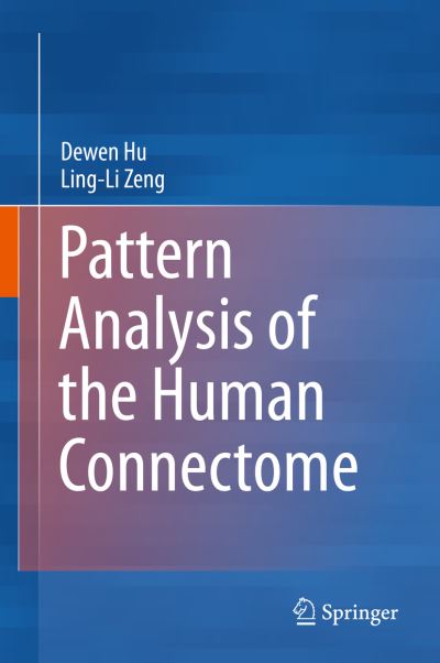Pattern Analysis of the Human Connectome - The HU - Books - Springer Verlag, Singapore - 9789813295223 - November 20, 2019