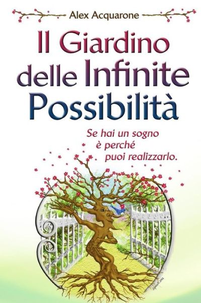 Cover for Alex Acquarone · Il Giardino Delle Infinite Possibilita' (Paperback Book) (2015)