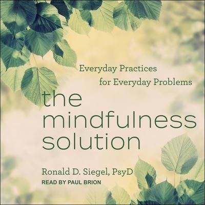 Cover for Ronald Siegel · The Mindfulness Solution (CD) (2019)