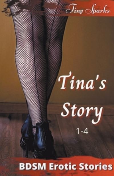 Cover for Tiny Sparks · Tina's Story 1-4 (Paperback Book) (2021)