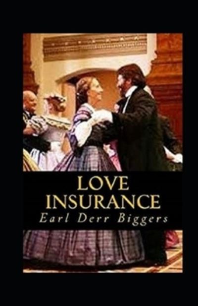 Cover for Earl Derr Biggers · Love Insurance Illustrated (Paperback Book) (2022)