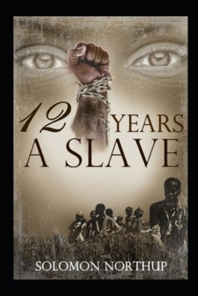 Cover for Solomon Northup · Twelve Years a Slave: a classics illustrated edition (Taschenbuch) (2022)