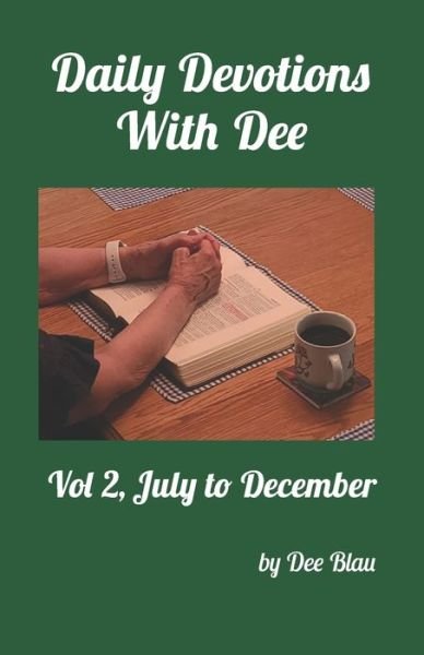 Cover for Dee Blau · Daily Devotions With Dee: Vol 2, July to December - Daily Devotions with Dee (Pocketbok) (2022)