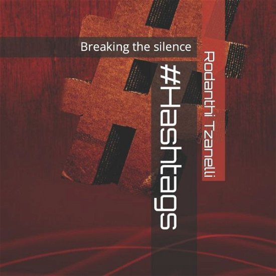 Cover for Rodanthi Tzanelli · #Hashtags: Breaking the silence (Paperback Bog) (2022)