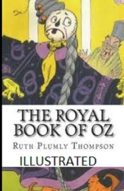 Cover for Ruth Plumly Thompson · The Royal Book of Oz Illustrated (Paperback Book) (2021)