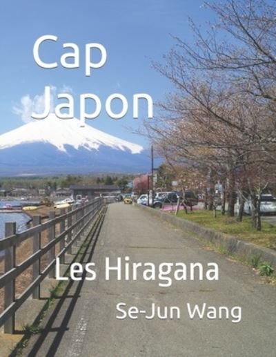 Cover for Se-Jun Wang · Cap Japon: Les Hiragana (Paperback Bog) [Special edition] (2021)