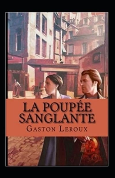 Cover for Gaston LeRoux · La Poupee sanglante Annote (Paperback Book) (2021)