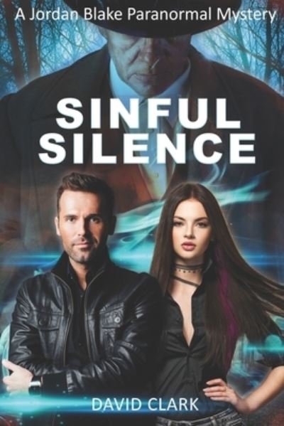 Cover for David Clark · Sinful Silence - A Jordan Blake Paranormal Mystery (Taschenbuch) (2021)
