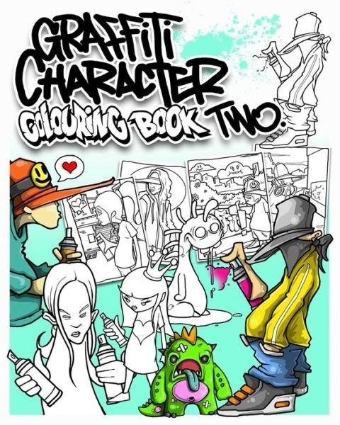 Cover for Hoakser · Graffiti Character Colouring Book Two: 30 pages of original illustrations. (Paperback Book) (2020)