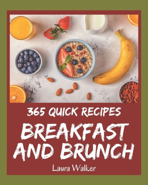 Cover for Laura Walker · 365 Quick Breakfast and Brunch Recipes (Paperback Book) (2020)