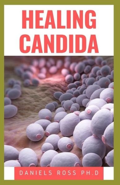 Cover for Daniels Ross Ph D · Healing Candida (Paperback Book) (2020)