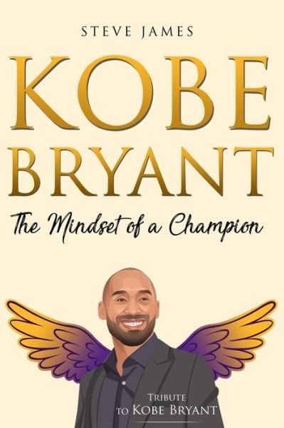 Cover for Steve James · Kobe Bryant: The Mindset of a Champion (Tribute to Kobe Bryant) - Kobe Bryant (Paperback Book) (2017)