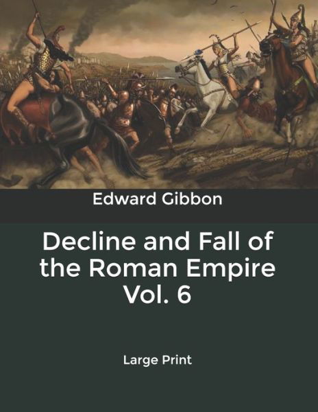 Cover for Edward Gibbon · Decline and Fall of the Roman Empire Vol. 6 (Paperback Book) (2020)