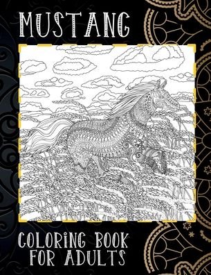 Cover for Yara Bird · Mustang - Coloring Book for adults (Paperback Bog) (2020)