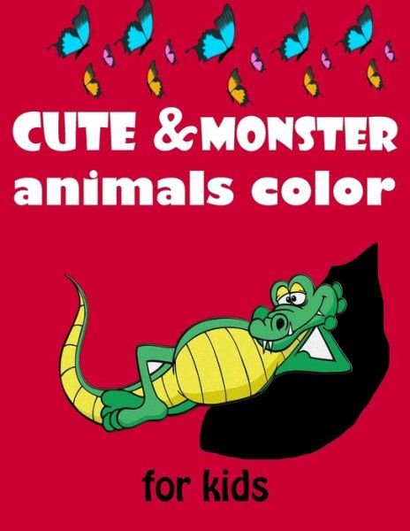 Cover for Yk Publisher · Cute &amp; Monster Animals Color for Kids (Pocketbok) (2020)