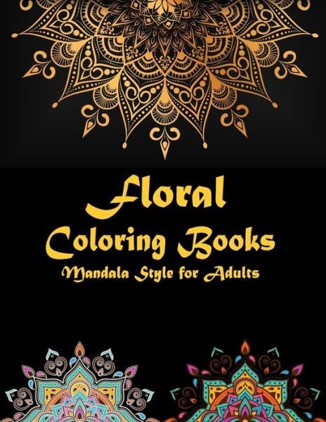 Floral coloring books Mandala Style for adults - Lisa Hilton - Libros - Independently Published - 9798648196223 - 23 de mayo de 2020