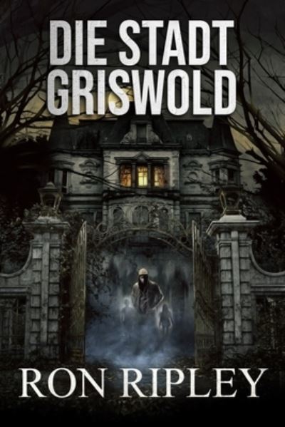 Cover for Scare Street · Die Stadt Griswold (Paperback Book) (2020)