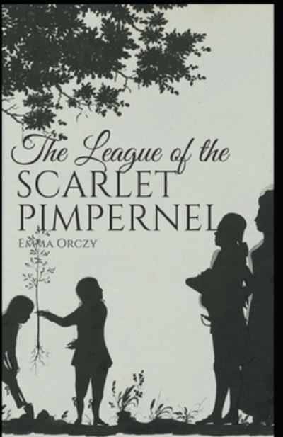 Cover for Emma Orczy · The League of the Scarlet Pimpernel Illustrated (Paperback Book) (2021)