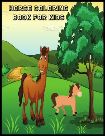Horse Coloring Book For Kids - Co Tareq - Bøger - Independently Published - 9798713337223 - 24. februar 2021