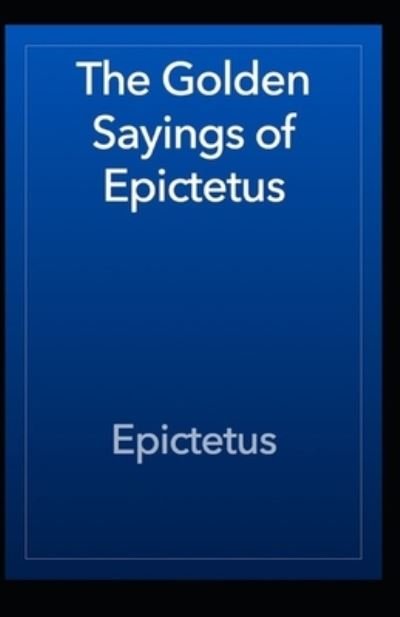 Cover for Epictetus · The Golden Sayings of Epictetus (Pocketbok) (2021)