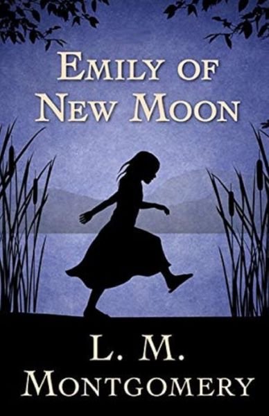 Cover for L M Montgomery · Emily of New Moon Illustrated (Paperback Book) (2021)