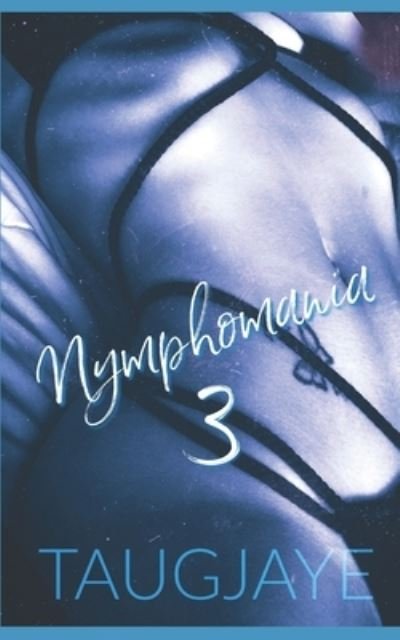 Cover for Taugjaye Crawford · Nymphomania 3 (Paperback Book) (2021)