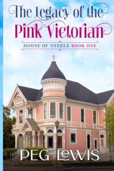 Cover for Peg Lewis · Legacy of the Pink Victorian (Paperback Book) (2022)