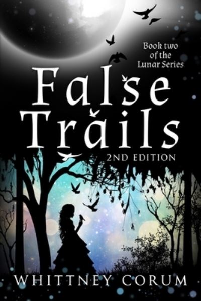 Cover for Corum Whittney Corum · False Trails 2nd edition: Lunar series (Paperback Book) (2022)