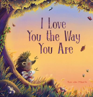 Cover for Ron van Maurik · I Love You the Way You Are (Hardcover Book) (2024)