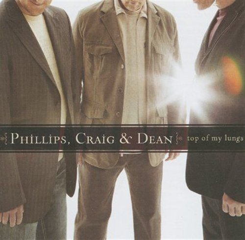 Cover for Phillips Craig &amp; Dean · Top Of My Lungs (CD) (2008)