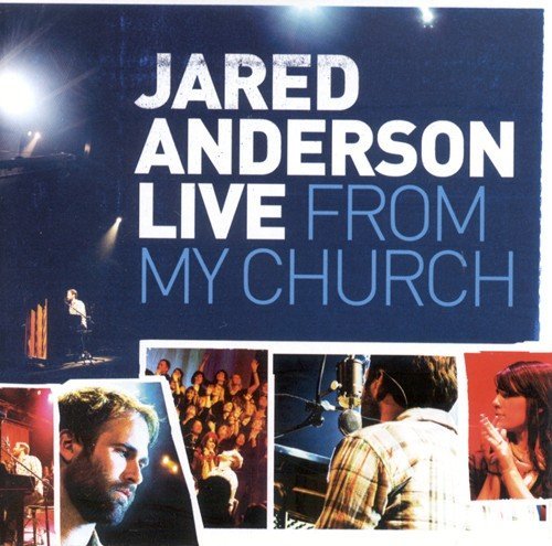 Cover for Jared Anderson · Live From My Church (CD) (2009)
