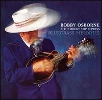 Cover for Osborne.bobby &amp; the Rocky Top X-press · Bluegrass Melodies (CD) (2007)