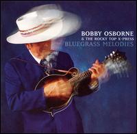 Cover for Osborne.bobby &amp; the Rocky Top X-press · Bluegrass Melodies (CD) (2007)