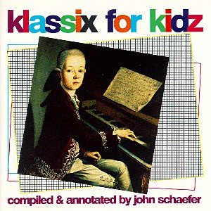 Klassix for Kidz / Various · Klassix For Kidz (CD) (2000)